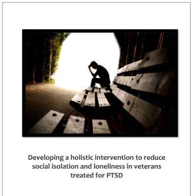 Developing a holistic intervention to reduce social isolation and loneliness in veterans treated for PTSD