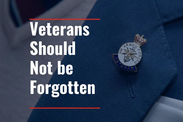 Veterans Should Not be Forgotten