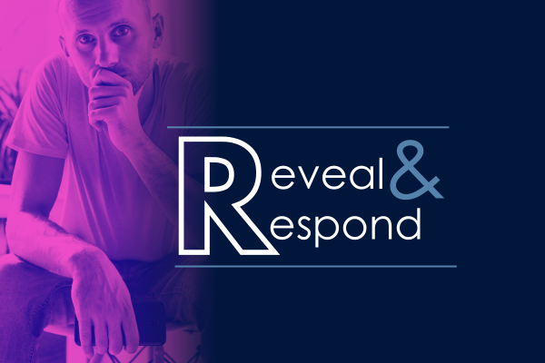 Reveal and Respond programme